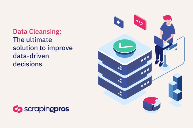 What is Data Cleansing? It is the ultimate solution to improve data-driven decisions