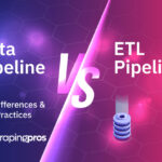 Data Pipeline vs. ETL Key Differences & Best Practices