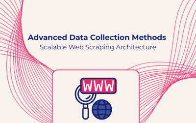7 Essential Data Collection Methods for Scalable Web Scraping Architecture 2026