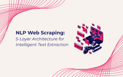 NLP Web Scraping: 5-Layer Architecture for Intelligent Text Extraction
